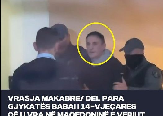 Babai i 14 vjeçares së rrëmbyer në Maqedoni Gjorçevski akuzohet si bashkëpunëtor në vrasjen e vajzës së tij, lihet në burg